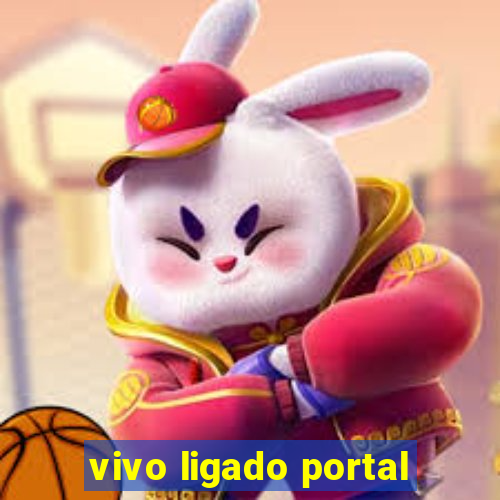 vivo ligado portal